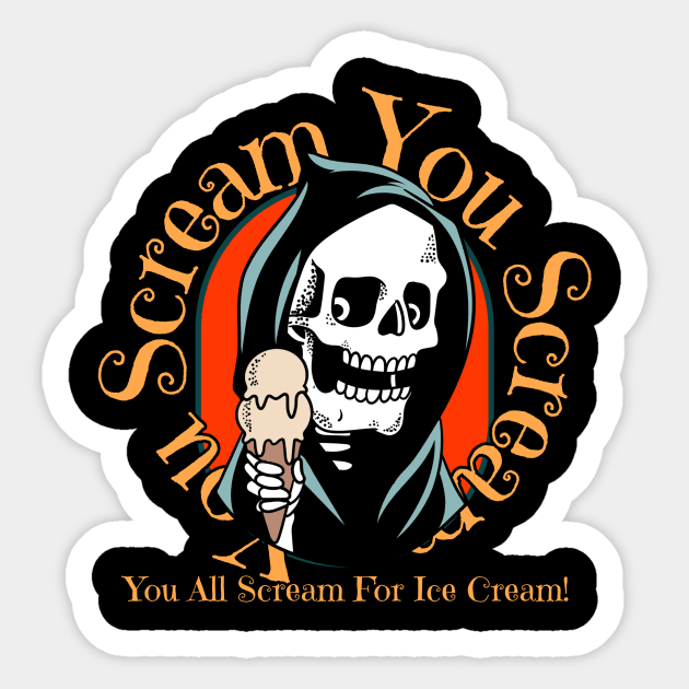 You Scream For Ice Cream! Sticker by Hush-Hush Gear™